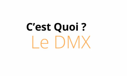 Tout savoir sur le DMX
