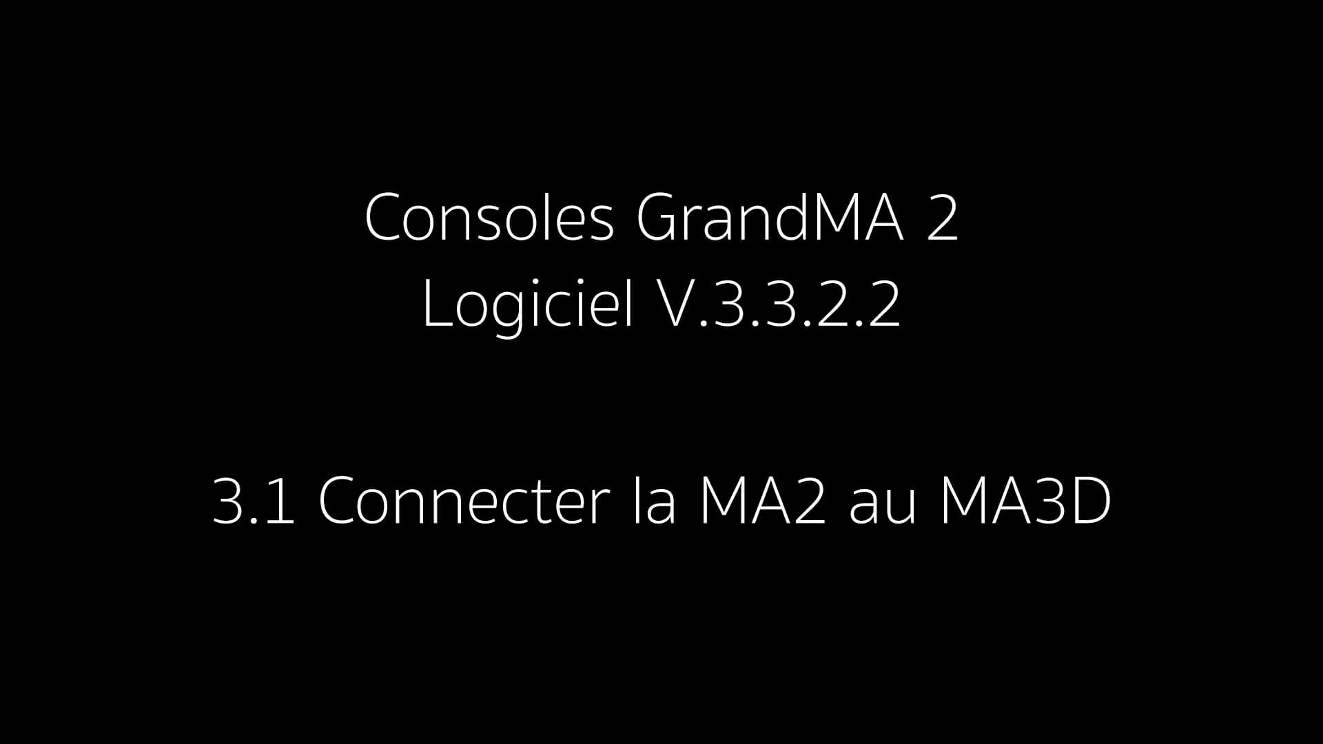 Tutoriel Grandma2  : Connecter la MA2 au MA3D