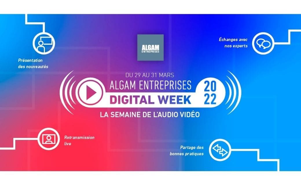 Algam Entreprises Digital Week 2022￼