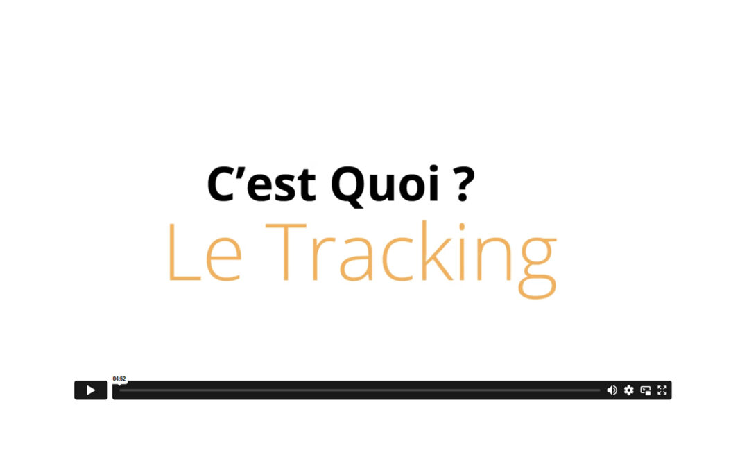 C’est Quoi ? Le Tracking
