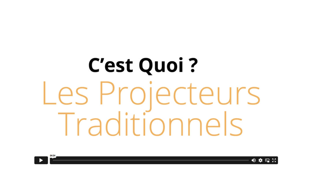 C’est Quoi, les Projecteurs Traditionnels ?