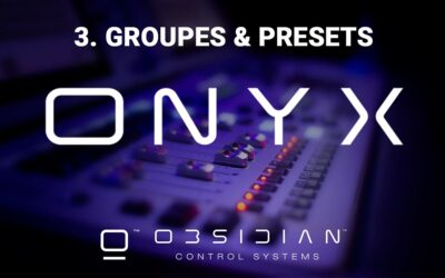 tutoriel ONYX – consoles nx2 – nx4 : Groupes & Presets