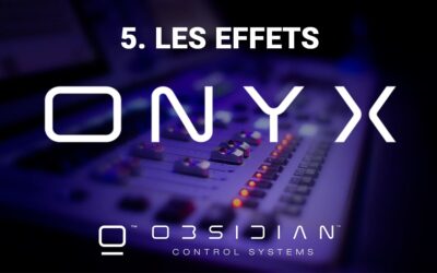 tutoriel ONYX – consoles nx2 – nx4 : les effets